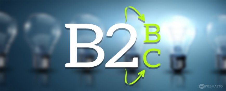 B2C (Business to Customer) Pazarlama Nedir?